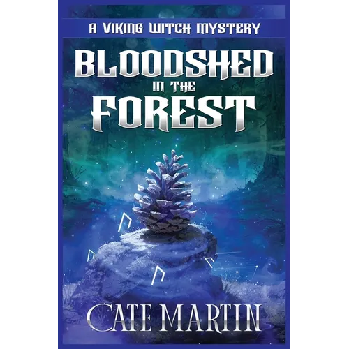 Bloodshed in the Forest: A Viking Witch Mystery