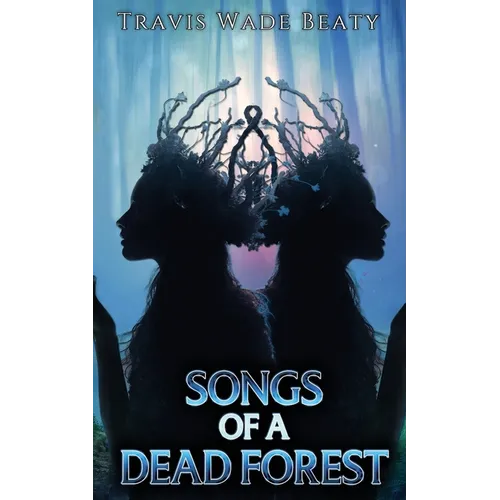 Songs of a Dead Forest
