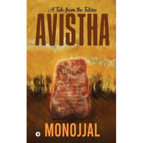 Avistha: A Tale from the Future