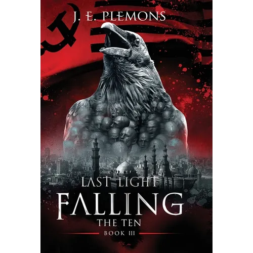 Last Light Falling - The Ten, Book III