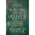 Building From Ashes: An Elemental Vampire Novel