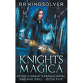Knights Magica: An Urban Fantasy