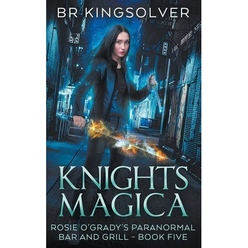 Knights Magica: An Urban Fantasy