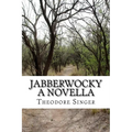 Jabberwocky: A Novella