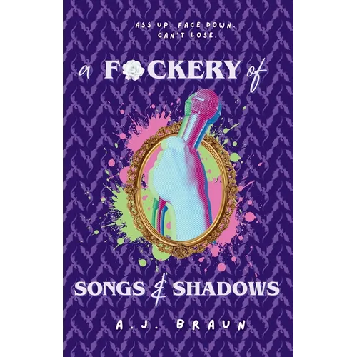 A F*ckery of Songs & Shadows