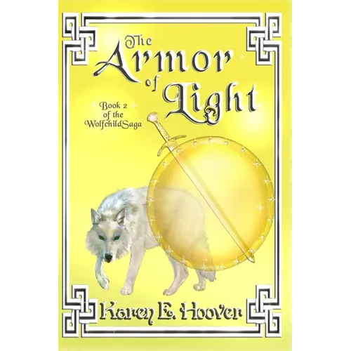The Armor of Light: The Wolfchild Saga