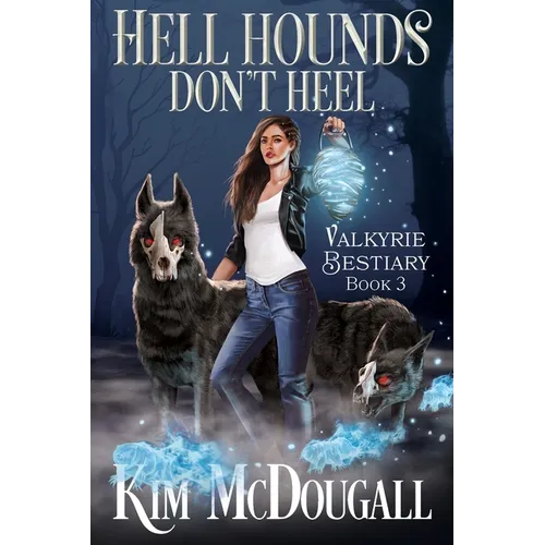 Hell Hounds Don't Heel