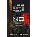 Lab Rats Can't Say No: A Story in the Future