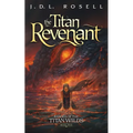 The Titan Revenant: An Epic Fantasy Novel (Ranger of the Titan Wilds, Book 5)