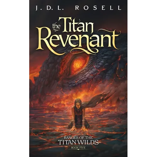 The Titan Revenant: An Epic Fantasy Novel (Ranger of the Titan Wilds, Book 5)