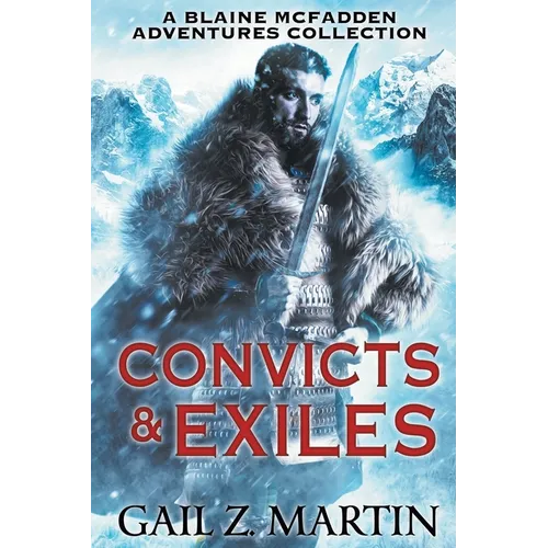 Convicts and Exiles: A Blaine McFadden Adventures Collection