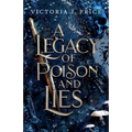 A Legacy of Poison and Lies