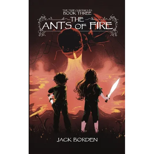 The Ants of Fire