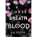 A Curse of Breath and Blood: The Mind Breaker Book 1