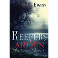 Keepers of Arden: The Brothers Volume 1