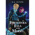 A Fortuitous Fall Into Misery