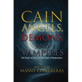 CAIN - Angels, Demons, and Vampires