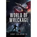 World of Wreckage: A Dark Sci-Fi Epic Fantasy