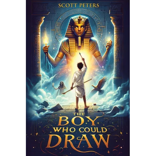 The Boy Who Could Draw: An Ancient Egypt Kids Book