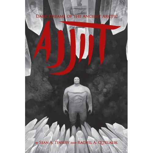 Ajjiit: Dark Dreams of the Ancient Arctic