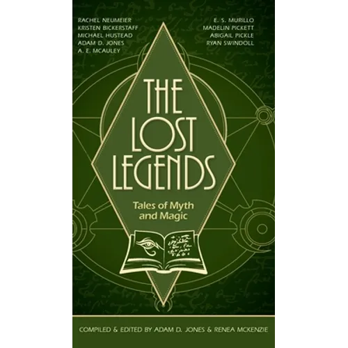 The Lost Legends: Tales of Myth and Magic