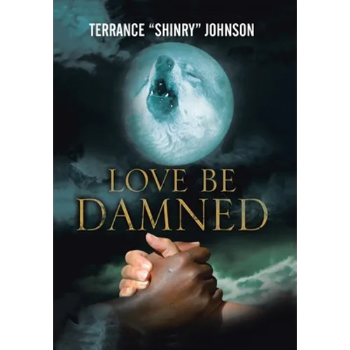Love Be Damned: The Chronicles of Wayne Book 1