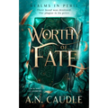 Worthy of Fate