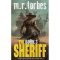 The Sheriff 3: A post-apocalyptic sci-fi western