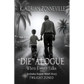The 'Die'alogue