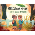 Melissa and Mark and the Alien Invasion