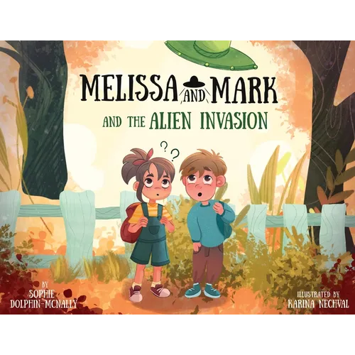 Melissa and Mark and the Alien Invasion
