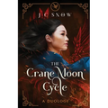 The Crane Moon Cycle: A Duology