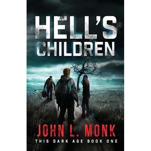 Hell's Children: A Post-Apocalyptic Survival Thriller