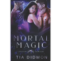 Mortal Magic: Steamy Shifter Romance