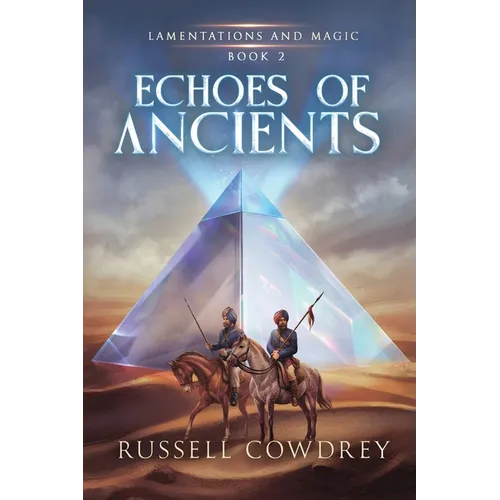 Echoes of Ancients: Lamentations and Magic Book 2