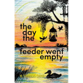 The Day The Feeder Went Empty