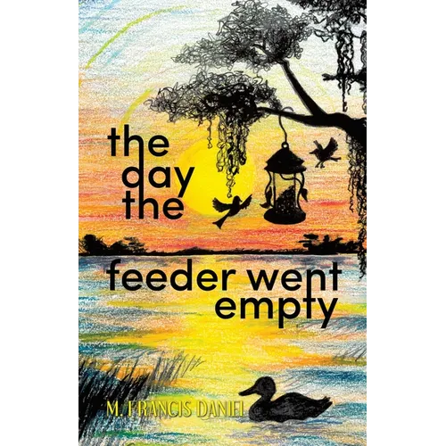 The Day The Feeder Went Empty