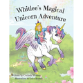 Whitlee's Magical Unicorn Adventure