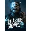Chasing Graves - Hardcover Edition