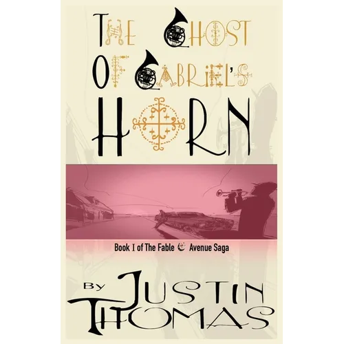 Fable Avenue Book I: The Ghost of Gabriel's Horn - Paperback