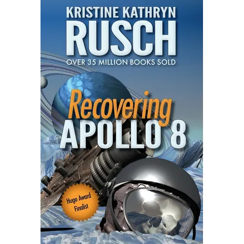 Recovering Apollo 8: A Science Fiction Novella