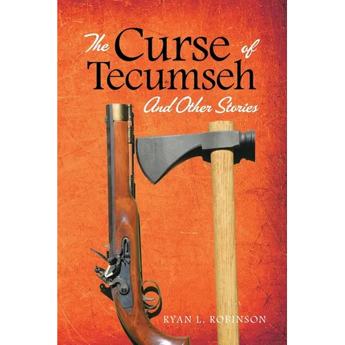 The Curse of Tecumseh: And Other Stories