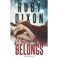 When She Belongs: A SciFi Alien Romance