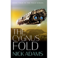 The Cygnus Fold: An edge of your seat space opera adventure
