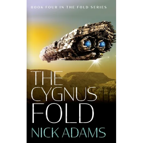 The Cygnus Fold: An edge of your seat space opera adventure
