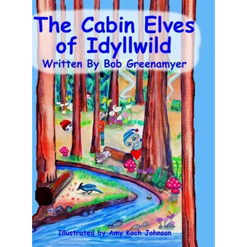 The Cabin Elves of Idyllwild