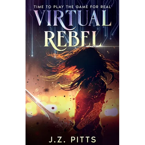 Virtual Rebel: Time To Play The Game For Real