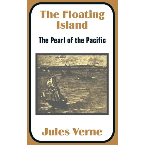 The Floating Island: The Pearl of the Pacific