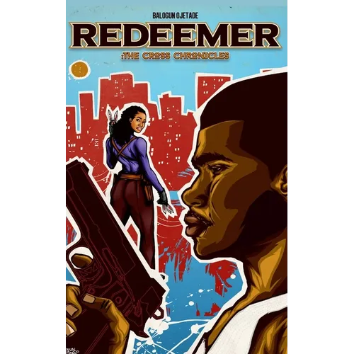 Redeemer: The Cross Chronicles