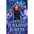 The Battle of Blackbriar Academy: an academy fantasy romance adventure series